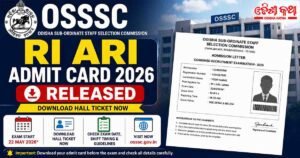 OSSSC RI ARI Admit Card 2026 Released – Download Hall Ticket Before Exam
