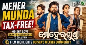Odisha Government Declares Odia Film ‘Meher Munda’ Tax-Free