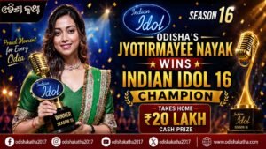 Odisha’s Jyotirmayee Nayak Wins Indian Idol Season 16: A Proud Moment for Every Odia