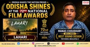 Odisha Shines at 72nd National Film Awards: ‘Lahari’ Wins Best Odia Film, Odia Sound Designer Honoured for ‘Bhool Bhulaiyaa 3’